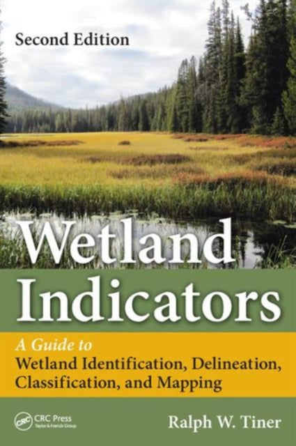 Book cover of: Wetland Indicators. By: Ralph W. Tiner