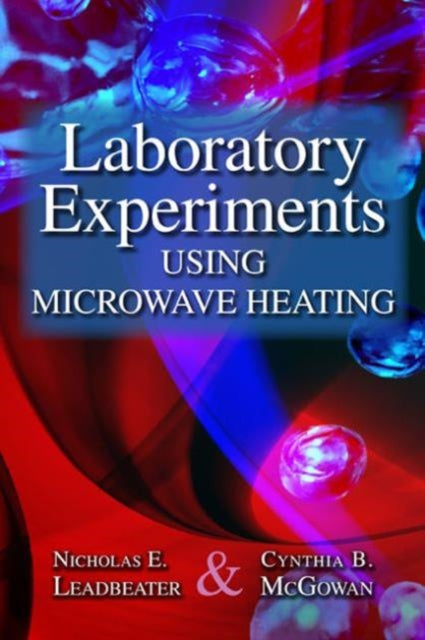 Book cover of: Laboratory Experiments Using Microwave Heating