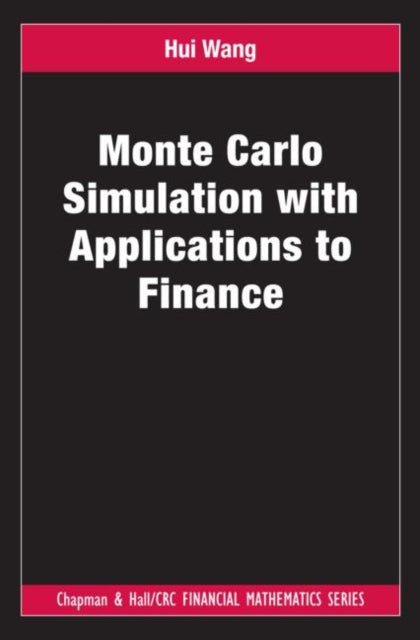 Book cover of: Monte Carlo Simulation with Applications to Finance. By: Hui Wang