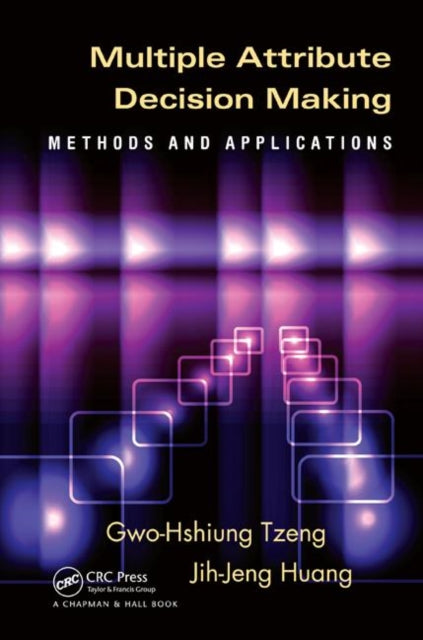 Book cover of: Multiple Attribute Decision Making. By: G. H. Tzeng