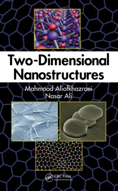 Book cover of: Two-Dimensional Nanostructures. By: Mahmood Aliofkhazraei