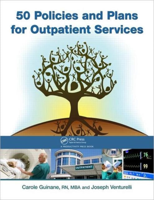 Book cover of: 50 Policies and Plans for Outpatient Services. By: Carole S. Guinane