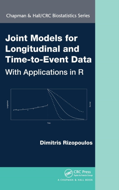 Book cover of: Joint Models for Longitudinal and Time-to-Event Data. By: Dimitris Rizopoulos