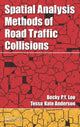 Book cover of: Spatial Analysis Methods of Road Traffic Collisions. By: Becky P. Y. Loo