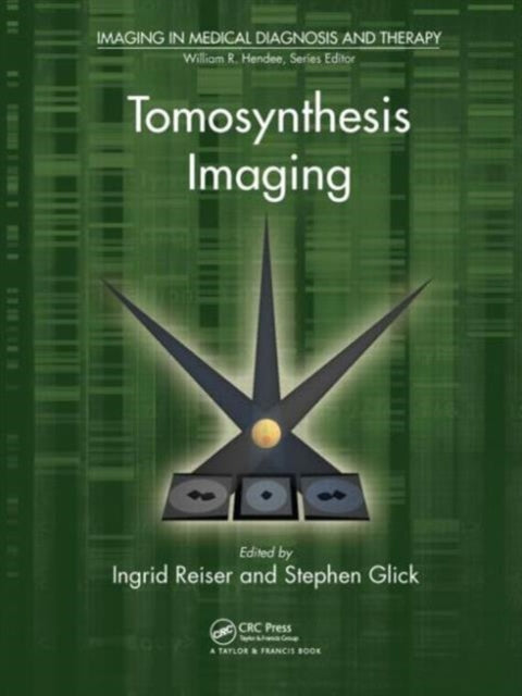 Book cover of: Tomosynthesis Imaging. By: Ingrid Reiser