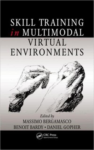 Book cover of: Skill Training in Multimodal Virtual Environments. By: Massimo Bergamasco