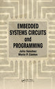 Book cover of: Embedded Systems Circuits and Programming. By: Julio Sanchez