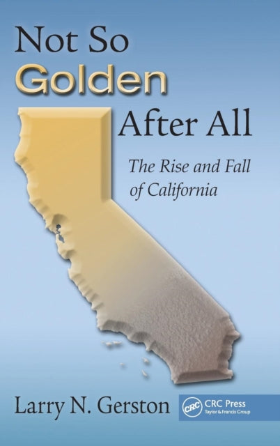 Book cover of: Not So Golden After All. By: Larry N. Gerston
