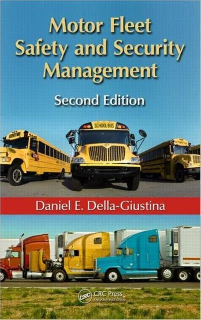 Book cover of: Motor Fleet Safety and Security Management. By: Daniel Della-Giustina