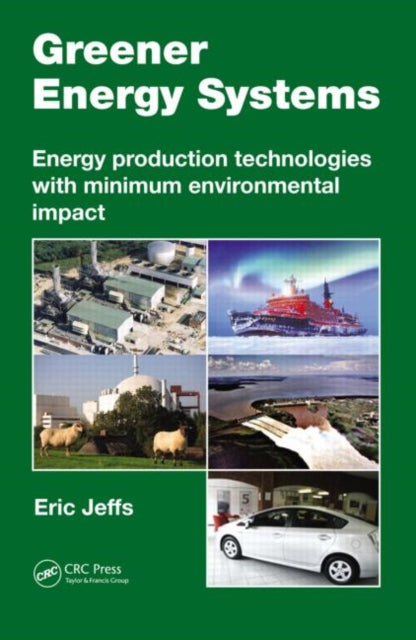 Book cover of: Greener Energy Systems. By: Eric J. Jeffs