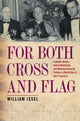 Book cover of: For Both Cross and Flag. By: William Issel