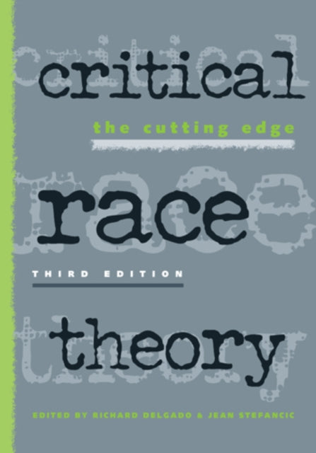 Book cover of: Critical Race Theory. By: Richard Delgado