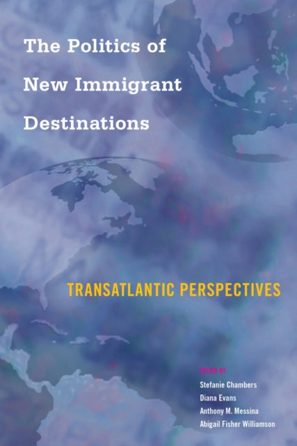Book cover of: Politics of New Immigrant Destinations. By: Stefanie Chambers