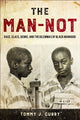 Book cover of: Man-not. By: Tommy J. Curry