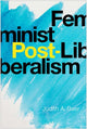 Book cover of: Feminist Post-Liberalism. By: Judith A. Baer