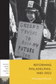 Book cover of: Reforming Philadelphia, 1682–2022. By: Richardson Dilworth