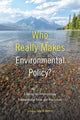 Book cover of: Who Really Makes Environmental Policy?. By: Sara R. Rinfret
