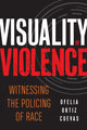Book cover of: Visuality of Violence. By: Ofelia Ortiz Cuevas