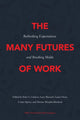 Book cover of: Many Futures of Work. By: Peter A. Creticos
