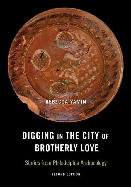 Book cover of: Digging in the City of Brotherly Love. By: Rebecca Yamin