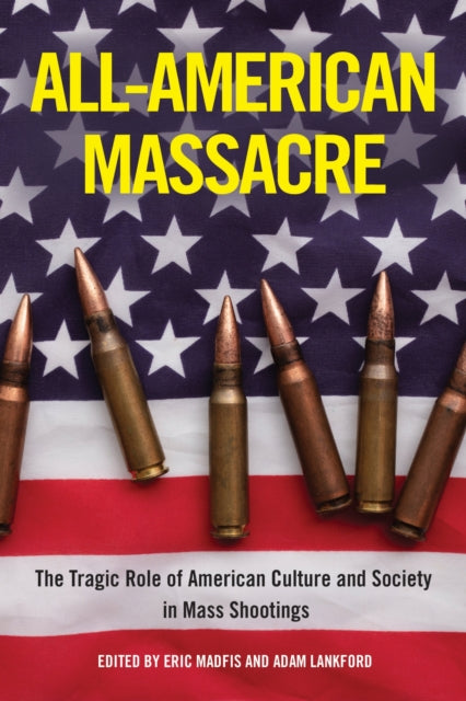 Book cover of: All-American Massacre. By: Eric Madfis