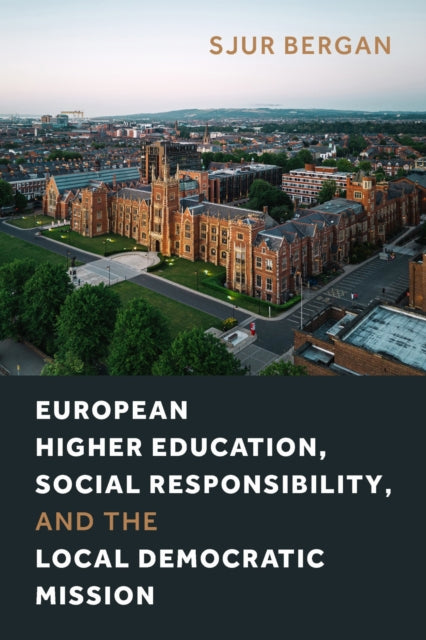 Book cover of: European Higher Education, Social Responsibility, and the Local Democratic Mission