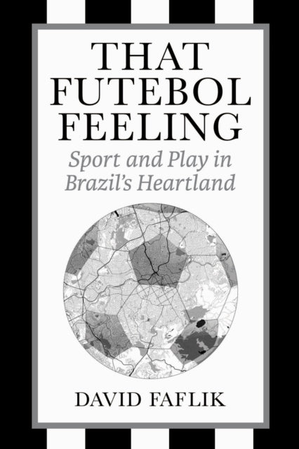 Book cover of: That Futebol Feeling