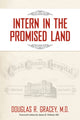 Book cover of: Intern in the Promised Land. By: Douglas R. Gracey