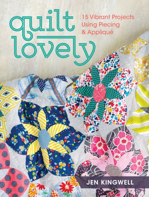 Book cover of: Quilt Lovely. By: Jen Kingwell