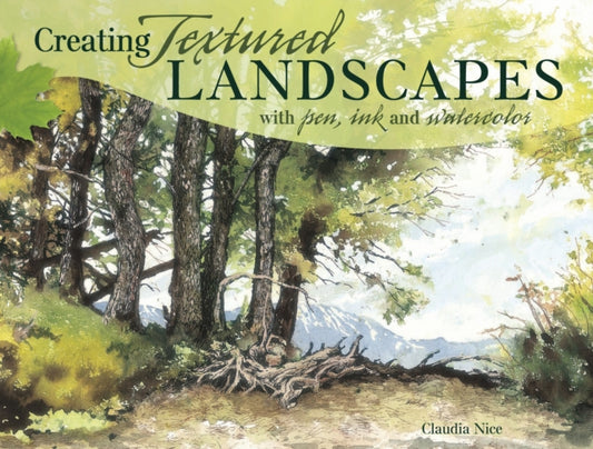 Book cover of: Creating Textured Landscapes with Pen, Ink and Watercolor