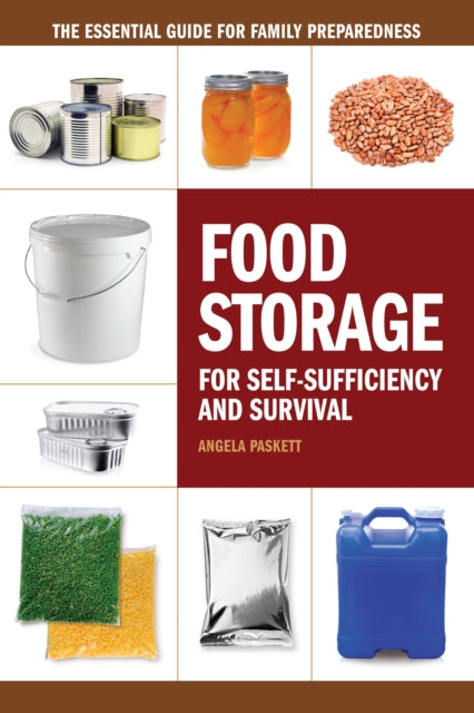 Book cover of: Food Storage for Self-Sufficency and Survival. By: Angela Paskett