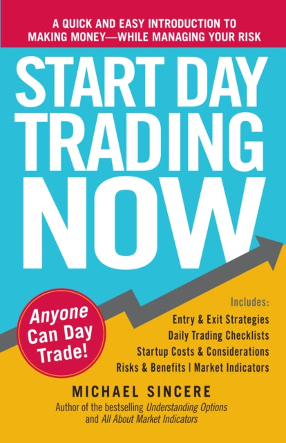 Book cover of: Start Day Trading Now. By: Michael Sincere