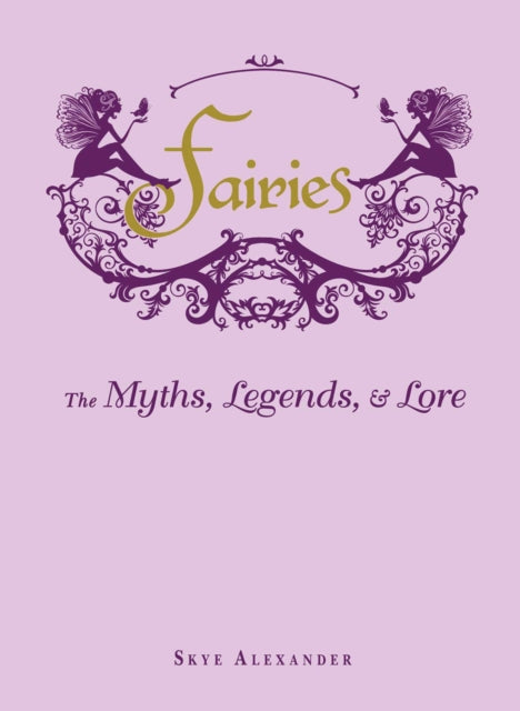 Book cover of: Fairies. By: Skye Alexander