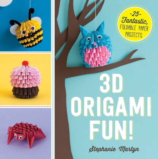 Book cover of: 3D Origami Fun!. By: Stephanie Martyn