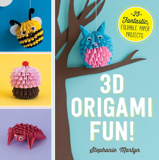 Book cover of: 3D Origami Fun!. By: Stephanie Martyn