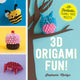 Book cover of: 3D Origami Fun!. By: Stephanie Martyn