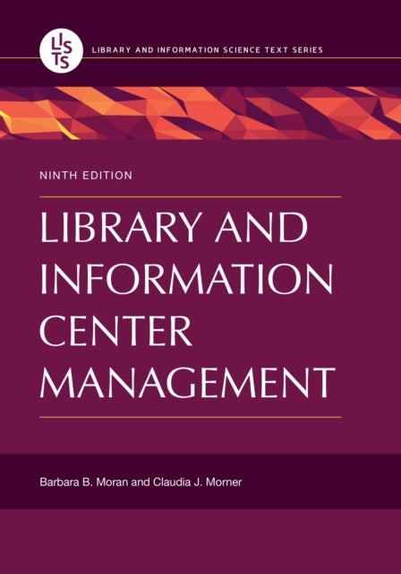Book cover of: Library and Information Center Management. By: Barbara B. Moran