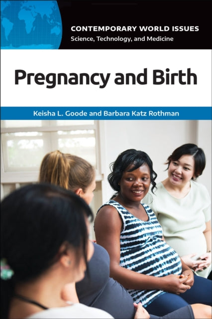 Book cover of: Pregnancy and Birth. By: Keisha L. Goode