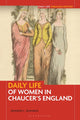 Book cover of: Daily Life of Women in Chaucer's England. By: Jennifer C. Edwards
