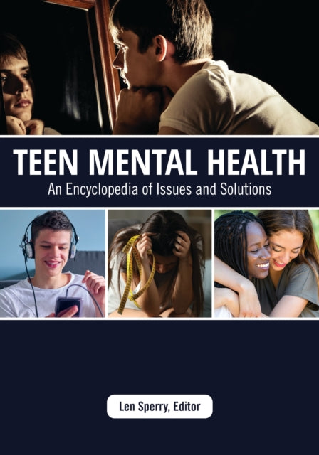 Book cover of: Teen Mental Health. By: Len Sperry