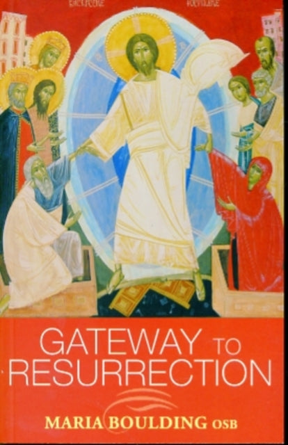 Book cover of: Gateway to Resurrection. By: Maria Boulding