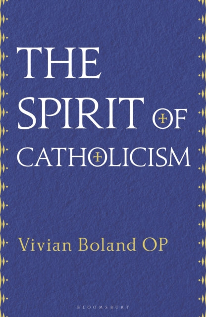 Book cover of: Spirit of Catholicism. By: Vivian Boland OP