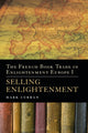 Book cover of: French Book Trade in Enlightenment Europe I. By: Mark Curran