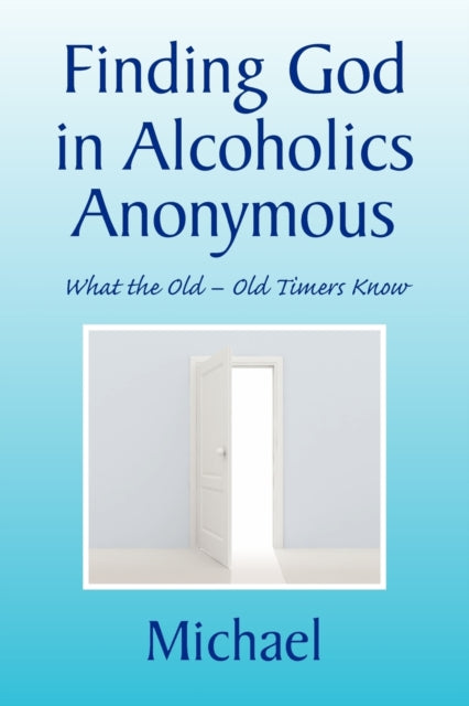 Book cover of: Finding God in Alcoholics Anonymous