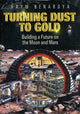 Book cover of: Turning Dust to Gold. By: Haym Benaroya