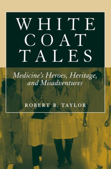 Book cover of: White Coat Tales. By: Robert Taylor - undifferentiated