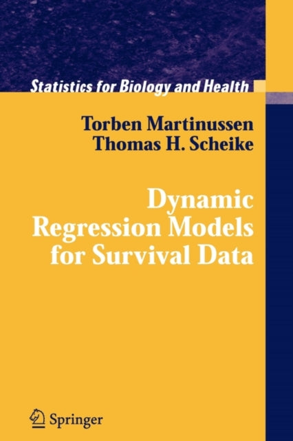 Book cover of: Dynamic Regression Models for Survival Data. By: Torben Martinussen