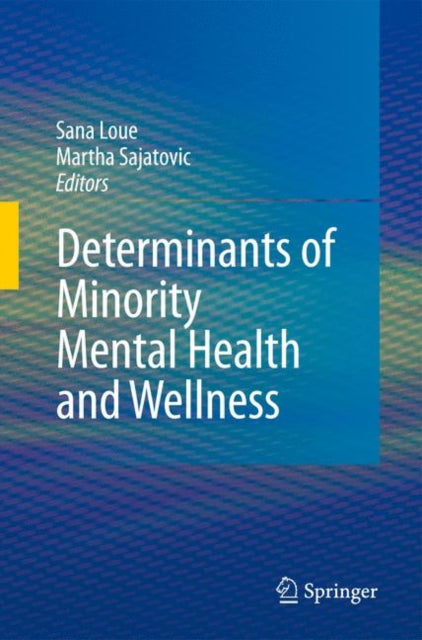 Book cover of: Determinants of Minority Mental Health and Wellness. By: Sana Loue