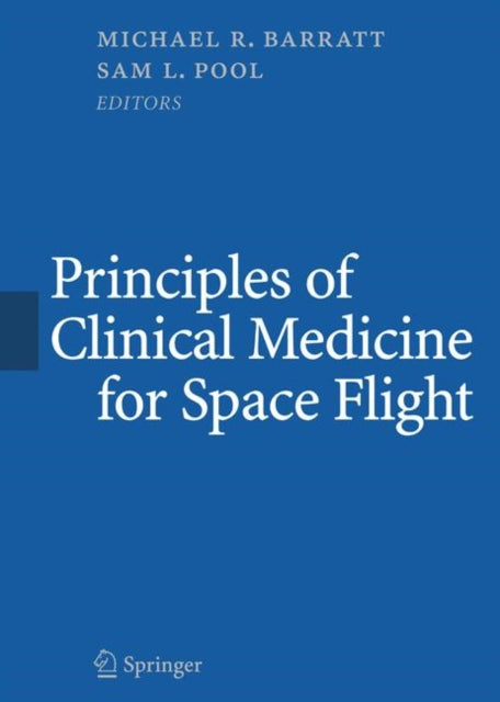 Book cover of: Principles of Clinical Medicine for Space Flight. By: Michael R. Barratt