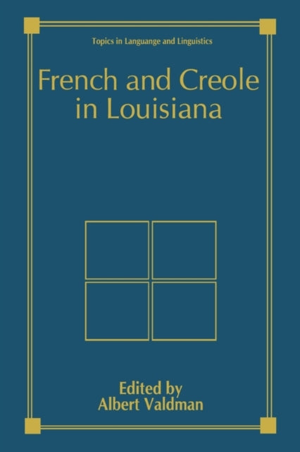 Book cover of: French and Creole in Louisiana. By: Albert Valdman